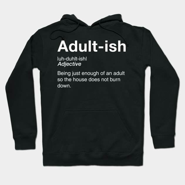 Adult-ish Hoodie by Bomdesignz